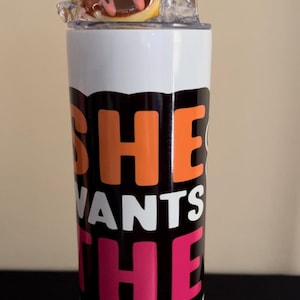 She Wants the D Drinking Tumbler