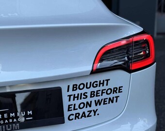 Funny Tesla Bumper Sticker for Model 3 Y X S Owners Political Satire Vinyl Decal Electric Car Accessory I Bought This Before Elon Joke