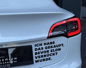 Ich Habe Das Gekauft, Bevor Elon Verrückt Wurde Sons of Battery Original, Anti Elon Vinyl Cut Sticker, Tesla Bumper Stickers, Liberal Decals