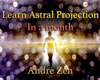 Apprenez la projection astrale FACILE en un mois - technique puissante avec des extras