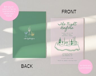 May include: A pink and green invitation card with the text "The Night Before" in green script. The card features a hand-drawn illustration of a table setting with glasses, bottles, and candles. The back of the card is green with the text "The Night Before" in white.