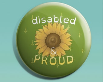Disability Pride Badge | Disabled, Invisible Disability, Sunflower, Proud, Neurodivergent, Autistic, Autism, ADHD