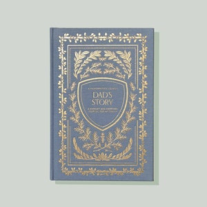 Dad's Story: A Memory and Keepsake Journal For Dad - (Anniversary Gift for Him, Father's Day Gift, New Dad Gift, Birthday Gift For Dad)