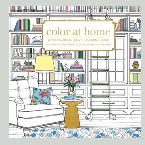 Color At Home: A Young House Love Coloring Book (Premium Adult Coloring Book with Interior Design Coloring Pages)