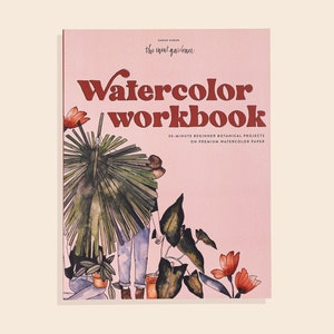 Watercolor Workbook: Beginner Botanical Art Projects on Premium Watercolor Paper with Step by Step Lessons (Watercolor Tutorial, Art Book)