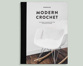 Modern Crochet Patterns Book: Minimalist Home & Fashion Designs