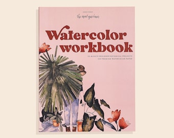 Watercolor Workbook: Beginner Botanical Art Projects on Premium Watercolor Paper with Step by Step Lessons (Watercolor Tutorial, Art Book)