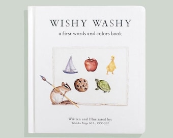 Wishy Washy: A First Words and Colors Board Book (Children's Gifts, Watercolor Animals, Woodland Theme, Preschool Learning, Montessori Book)