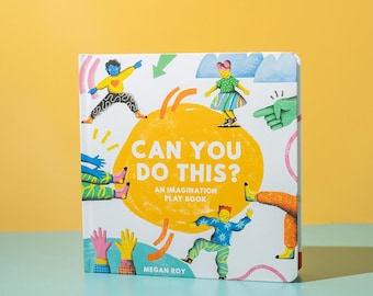 Can You Do This?: An Imagination Play Book