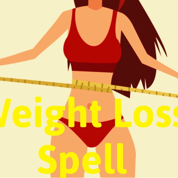 Deluxe WEIGHT LOSS spell - lose inches lose weight fast dream body shape