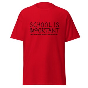Marching Band is Importanter Funny  T-Shirt