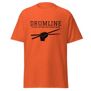 Drumline - The Only Section That Doesn&#39;t Blow Funny Marching Band T-Shirt