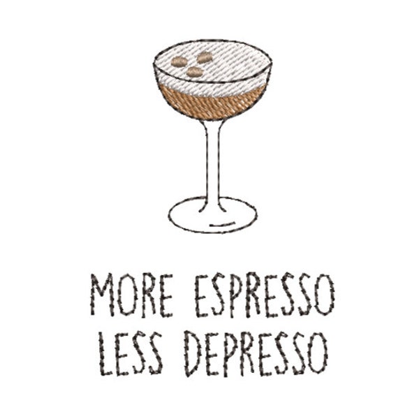 Espresso Martini Embroidery File | More Espresso Less Depresso | Espresso Machine Embroidery File | Coffee