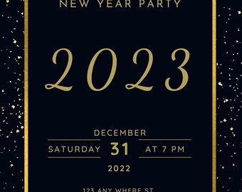 Pode incluir: Um convite para uma festa de Ano Novo preto e dourado com confete dourado. O convite diz "New Year Party 2023" com a data e hora "December 31, 2022 at 7 PM" e o local "123 Any Where St., Any City".