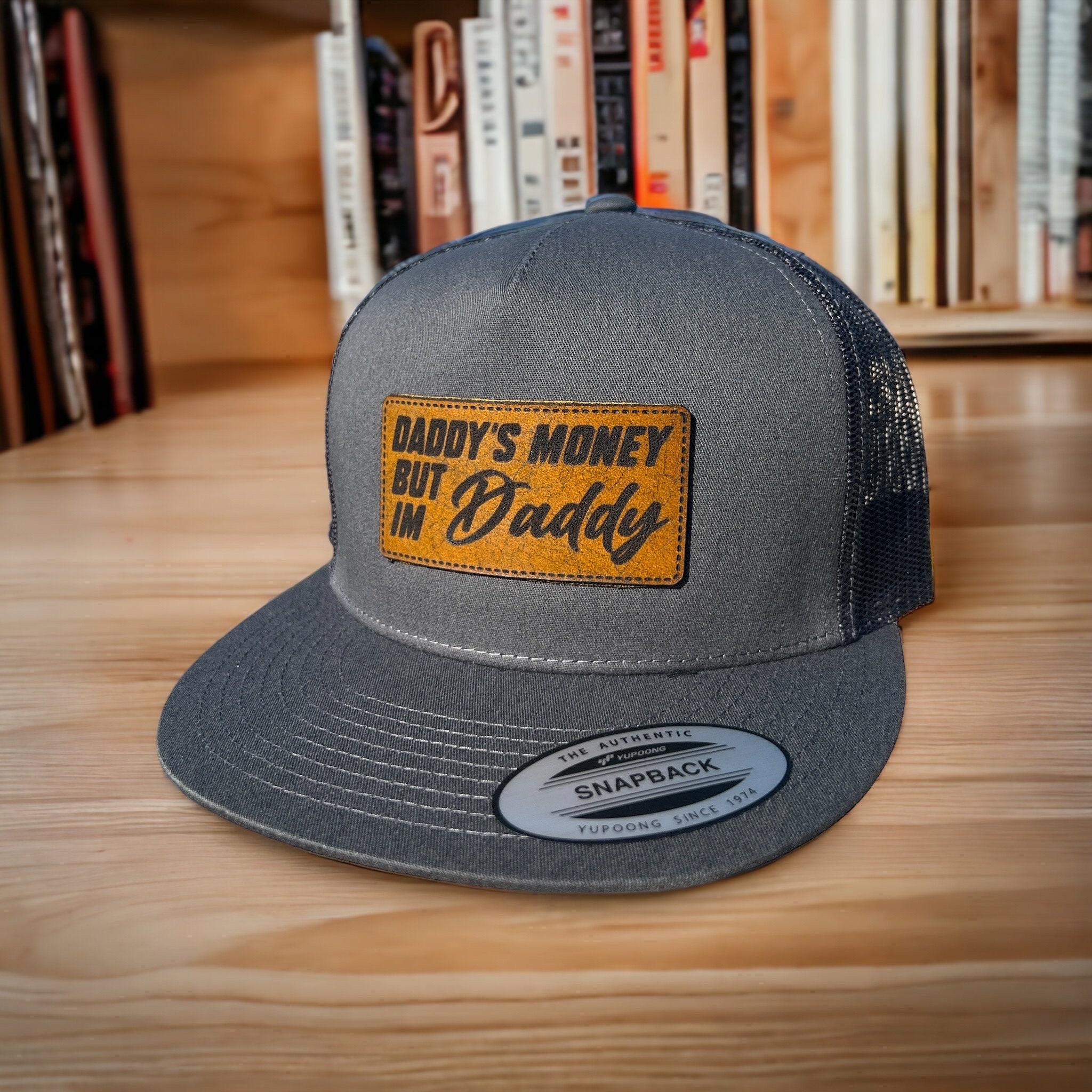 Daddys Money but Im Daddy Leather Patch Hat Etsy