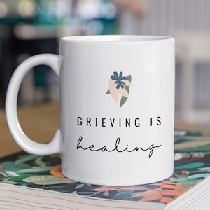 Trauer ist Heilung Tasse | Beileid | Mitleid Geschenk | Verlorener geliebter Mensch | Trauerfall | Trauer Geschenk | Tod | Verlust von Papa | Verlust der Mama