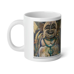 Buddha GIANT Artist Painted 20oz Mug BE HAPPY it drives people crazy Mugs n' Messages by Zan Kavanah image 1