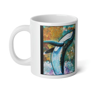 Artist Whale Shine Your Light GIANT 20oz  Mug - Today I will smile, laugh, play and shine my light bright! Mugs n&#39; Messages by Zan Kavanah