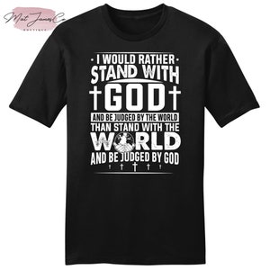 I Would Rather Stand With God Mens Christian T-shirt, Christian Shirt, Religious Shirt, Christian Youth Shirt, Jesus Shirt, Faith Shirt