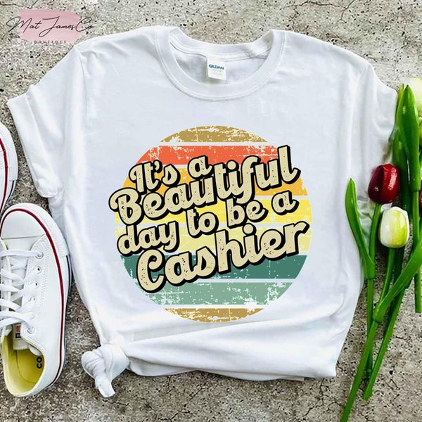 Its A Beautiful Day To Be A Cashier Unisex Tshirt, Cashier Definition Tee, Shirts For Cashiers, Funny Definition T-shirt, Occupation Shirts