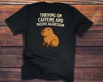 Capybara Coffee Shirt: Funny Sarcastic Graphic Tee, Animal Lover Gift