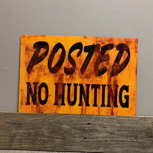 No Hunting Sign Posted Vintage Antique Looking Metal Property Trespassing Sign, Keep Out Metal Sign, Acreage Farm and Ranch Signage