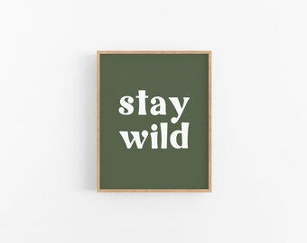 Stay Wild | Stay Wild Poster | Stay Wild Print | Hang Loose | Kid Printable | Printable Wall Art | Digital Prints | Stay Wild Moon Child
