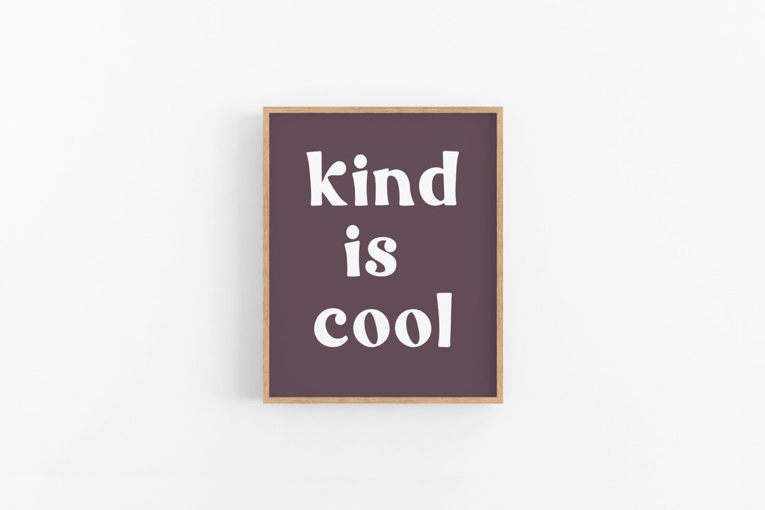 Kind is Cool Kind Prints Kindness Kids Printable Kids Poster Printable