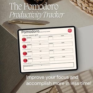 May include: A digital Pomodoro productivity tracker on a tablet. The screen displays a template with sections for start time, task, end time, and results. The text "The Pomodoro Productivity Tracker" is at the top. The image also includes the text "Improve your focus and accomplish more in less time!"