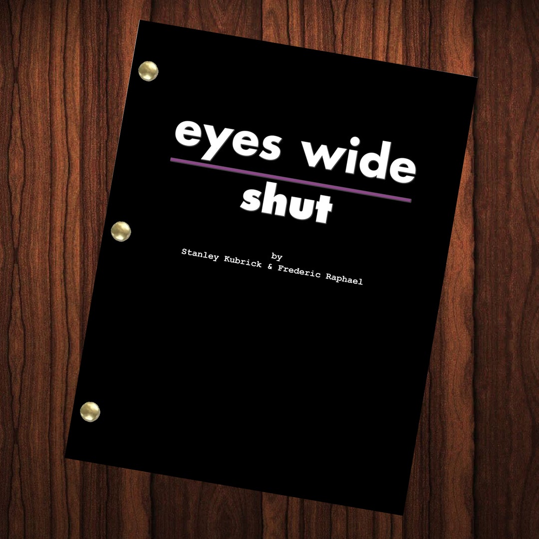 Kubrick Script Eyes Wide Shut Movie Script Full Screenplay Full Script Movie Reprint ...