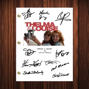 Thelma and Louise Movie Autographed Signed Movie Script Reprint Full Screenplay Full Script Thelma & Louise Film