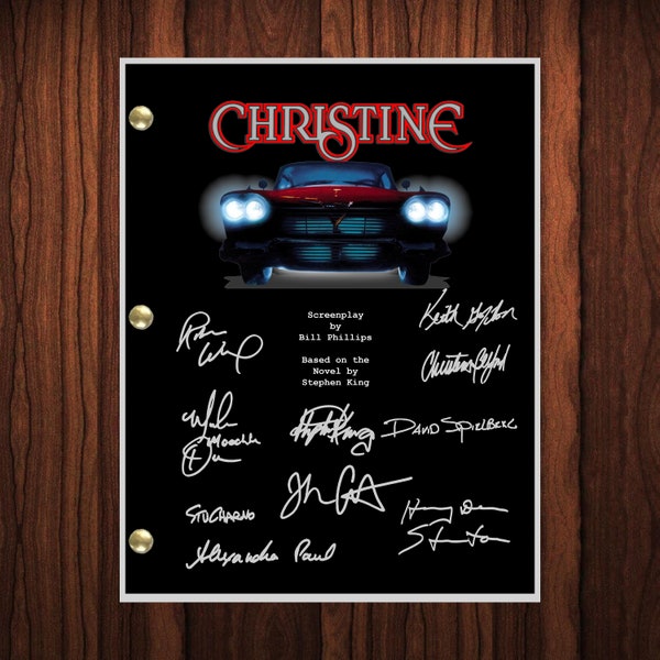 Christine Movie Script Autographed Signed Script Reprint Horror Stephen King John Carpenter Cast Signed Alexandra Paul Leigh Cabot