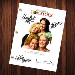 Fried Green Tomatoes Movie Script Autographed Signed Script Reprint Kathy Bates Mary Stuart Masterson Mary Louise Parker Jessica Tandy