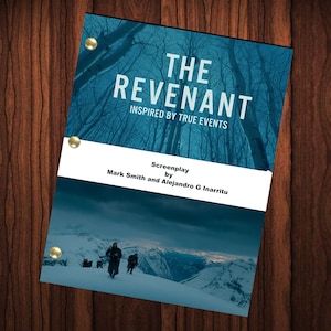 May include: A movie script cover for "The Revenant", inspired by true events. The screenplay is by Mark Smith and Alejandro G Inarritu. The cover features a snowy mountain scene with three figures walking in the distance.
