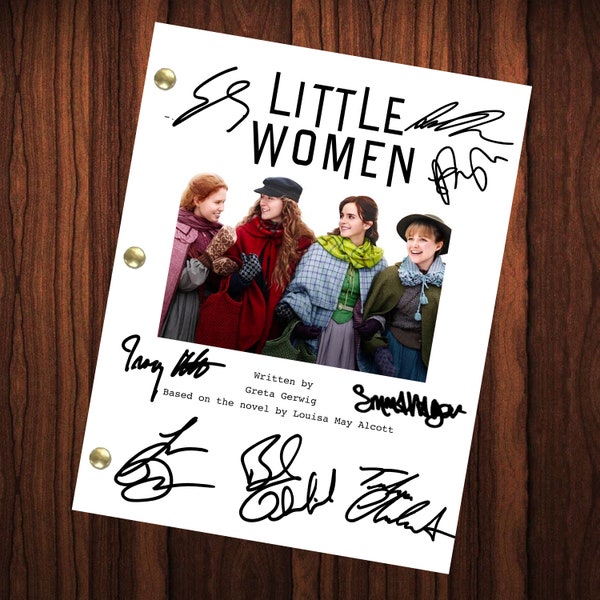 Little Women Autographed Signed Movie Script Reprint Full Screenplay Full Script Saoirse Ronan Emma Watson Florence Pugh Timothée Chalamet