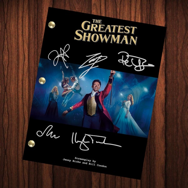 The Greatest Showman Movie Script Autographed Signed Script Reprint Hugh Jackman P. T. Barnum Zac Efron as Phillip Carlyle