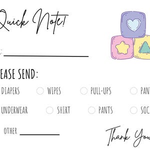 Puede incluir: Una lista de verificación imprimible con el texto "Quick Note!" y "Please Send:" con casillas de verificación para artículos como pañales, toallitas húmedas, pull-ups, pantalones, ropa interior, camisas, calcetines y otros. La lista de verificación está decorada con una imagen de dibujos animados de tres bloques coloridos apilados uno encima del otro.