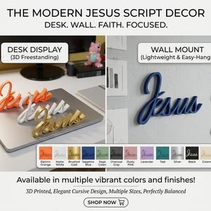 May include: The Modern Jesus Script Decor features 3D printed cursive lettering in various colors. Options include freestanding desk displays and wall-mounted versions. A color chart displays electric orange, white, gold, blue, green, gray, pink, lavender, teal, silver, black, and cream finishes.