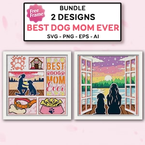 Pacchetto SVG "La migliore mamma di cani di sempre", file Cricut per amanti degli animali con Shadow Box 3D per mamma di cani, file di taglio a strati con tramonto tra ragazza e cane /K385