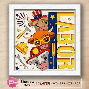 May include: A Labor Day-themed shadow box design featuring three cartoon cows wearing hats and glasses, with tools and the word "LABOR". The design includes stars and patriotic colors, framed in white.