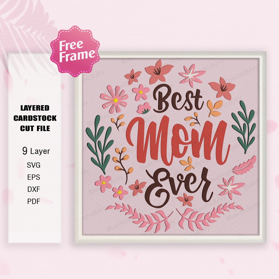 The Best Mom Ever Shadow Box SVG, Mother Day Shadow Box, Mother Day ...