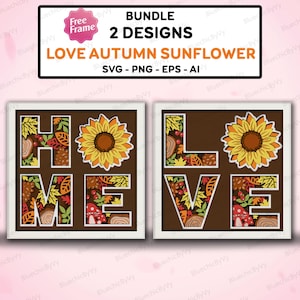 May include: Two framed art prints with the words "HOME" and "LOVE" in a fall theme. Each letter is filled with autumn leaves, mushrooms, and a sunflower. The top banner reads "BUNDLE 2 DESIGNS LOVE AUTUMN SUNFLOWER".