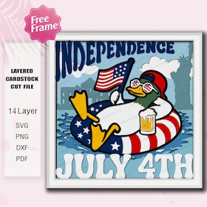 May include: A layered cardstock cut file design featuring a duck in a patriotic theme. The duck is wearing sunglasses and a hat, floating on a red, white, and blue inner tube, holding a beer and an American flag. The words "INDEPENDENCE" and "JULY 4TH" are displayed.