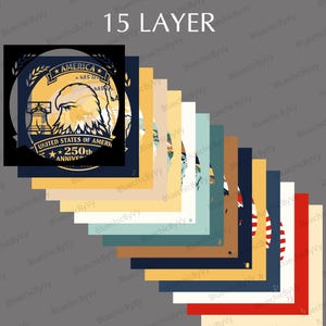 May include: A layered design with the text "15 LAYER" at the top. The design includes an eagle, the text "AMERICA", and "UNITED STATES OF AMERICA 250th ANNIVERSARY". The design is composed of multiple colored layers, suitable for crafting projects.