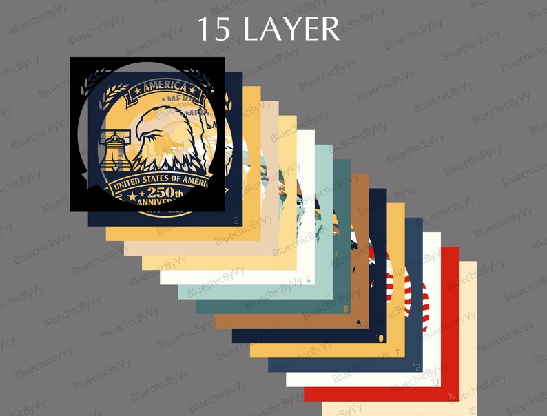 May include: A layered design with the text "15 LAYER" at the top. The design includes an eagle, the text "AMERICA", and "UNITED STATES OF AMERICA 250th ANNIVERSARY". The design is composed of multiple colored layers, suitable for crafting projects.