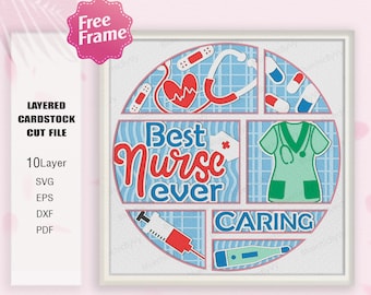 May include: A layered cardstock cut file design featuring a circle with the text "Best Nurse Ever" and medical symbols like a stethoscope, bandages, pills, a syringe, and a thermometer. The design also includes the word "Caring" and a nurse's uniform.