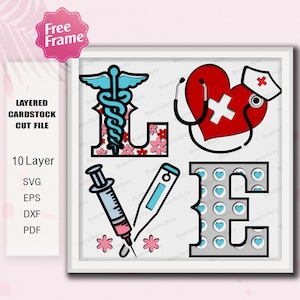 May include: A layered cardstock cut file design spelling "LOVE" with medical symbols. The "L" features a caduceus, the "O" is a red heart with a stethoscope, the "V" has a syringe and thermometer, and the "E" has heart shapes.