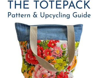 Totebag Backpack Quilt Pattern PDF Bag Pattern Modern Quilt Bag Tote Bag Pattern Backpack Pattern Upcycled Zero Waste Pattern - Totepack