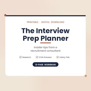 May include: A digital download titled The Interview Prep Planner, featuring text that reads Insider tips from a recruitment consultant, with checkboxes for Research, STAR Answers, and Salary Talk, and a button labeled 13-PAGE WORKBOOK.