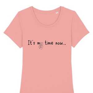 C&#39;est mon heure maintenant ... Iconic T-shirt moulant femme